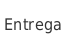 Entrega